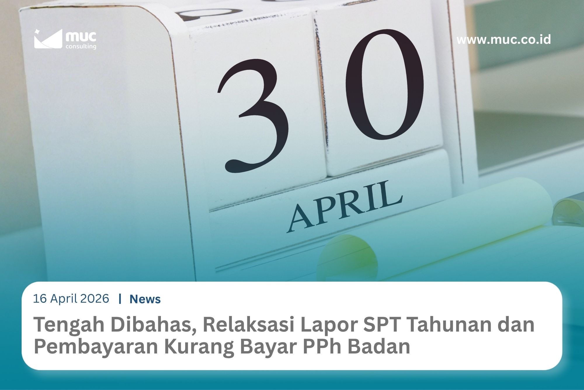 Tengah Dibahas, Relaksasi Penyampaian SPT Tahunan dan Pembayaran Kurang Bayar PPh Badan